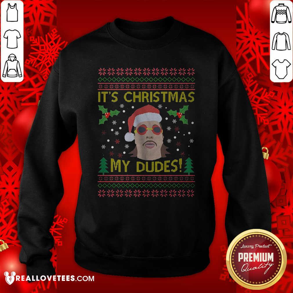 Nice Jimmy Here It's Christmas My Dudes Ugly Christmas Shirt - Image 3