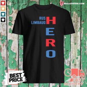 Super Nice Rip Rush Limbaugh Hero 2021 Shirt