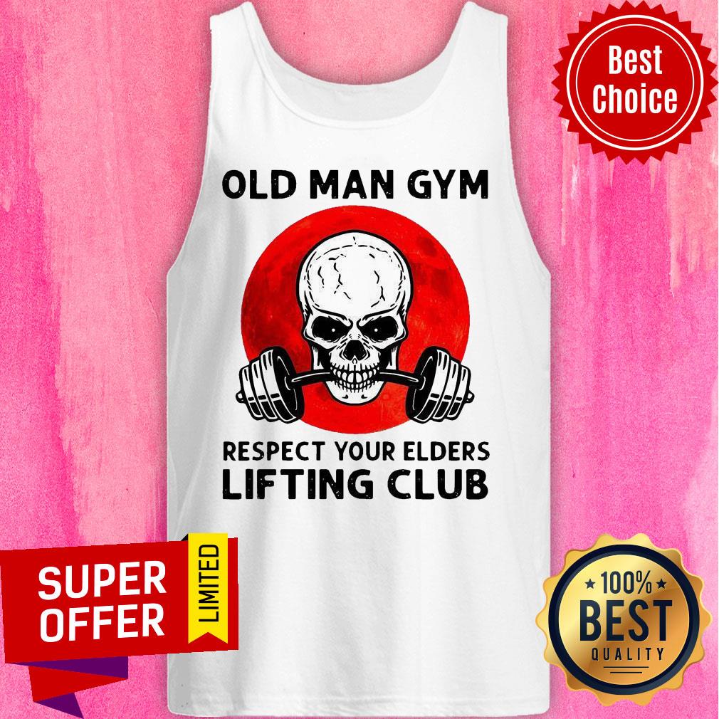 Nice Skull Old Man Gym Respect Your Elders Lifting Club Shirt - Image 4
