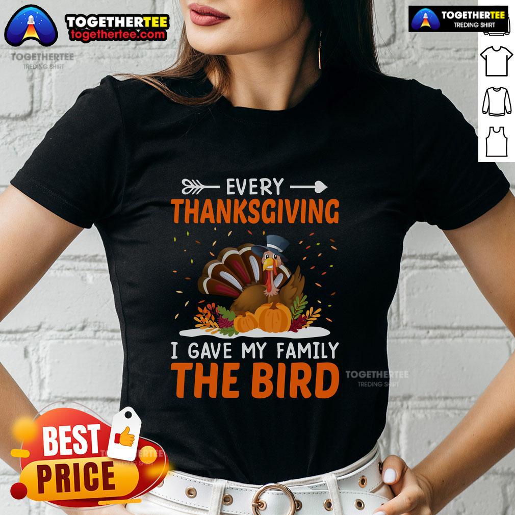 Funny Every Thanksgiving I Gave My Family The Bird Turkey T-Shirt - Image 3
