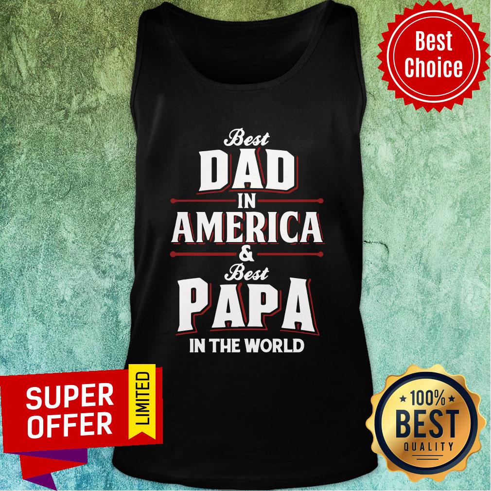 Best Dad In America Best Papa In World Shirt - Image 4