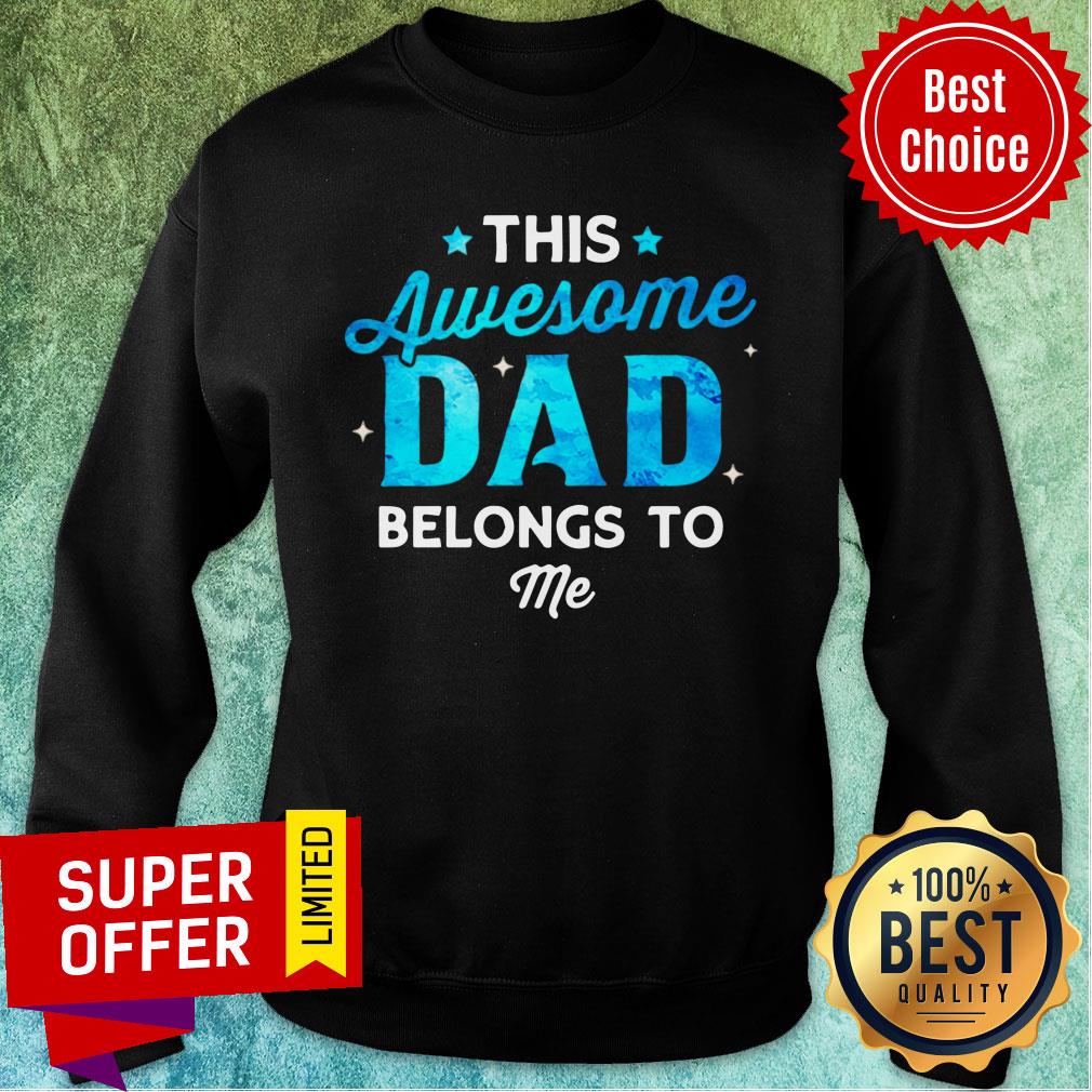 This Awesome Dad Belongs To Name Shirt - Image 5