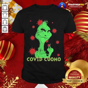 Beautiful Grinch Covid Cuomo 2020 Shirt