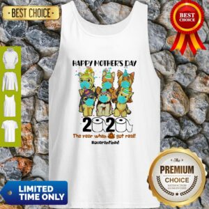 Alternative view of Top Dog Face Mask Happy Mother’s Day 2020 The Year When Got Real Quarantined Shirt