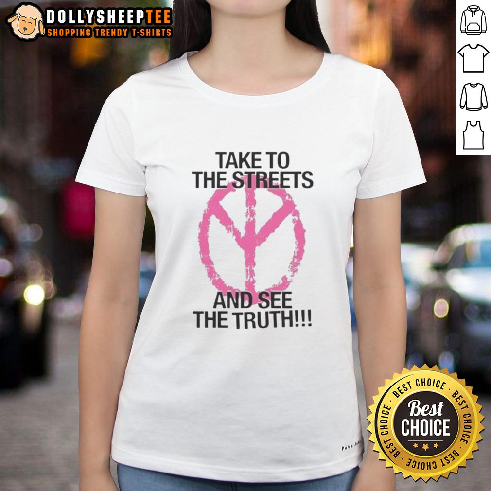 Happy Take To The Streets And See The Truth T-Shirt - Image 3