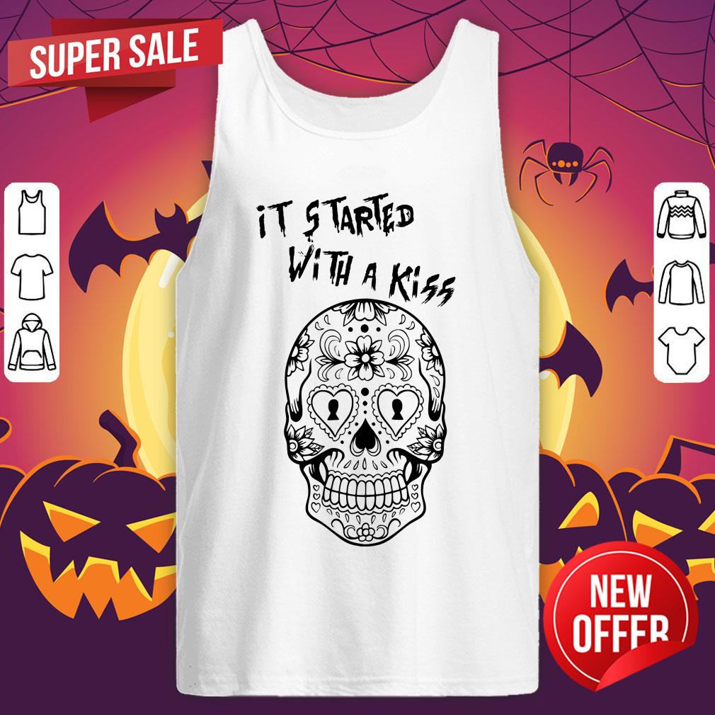 Candy Skull It Started With A Kiss Slogan Dia De Los Muertos Day Dead Shirt - Image 5