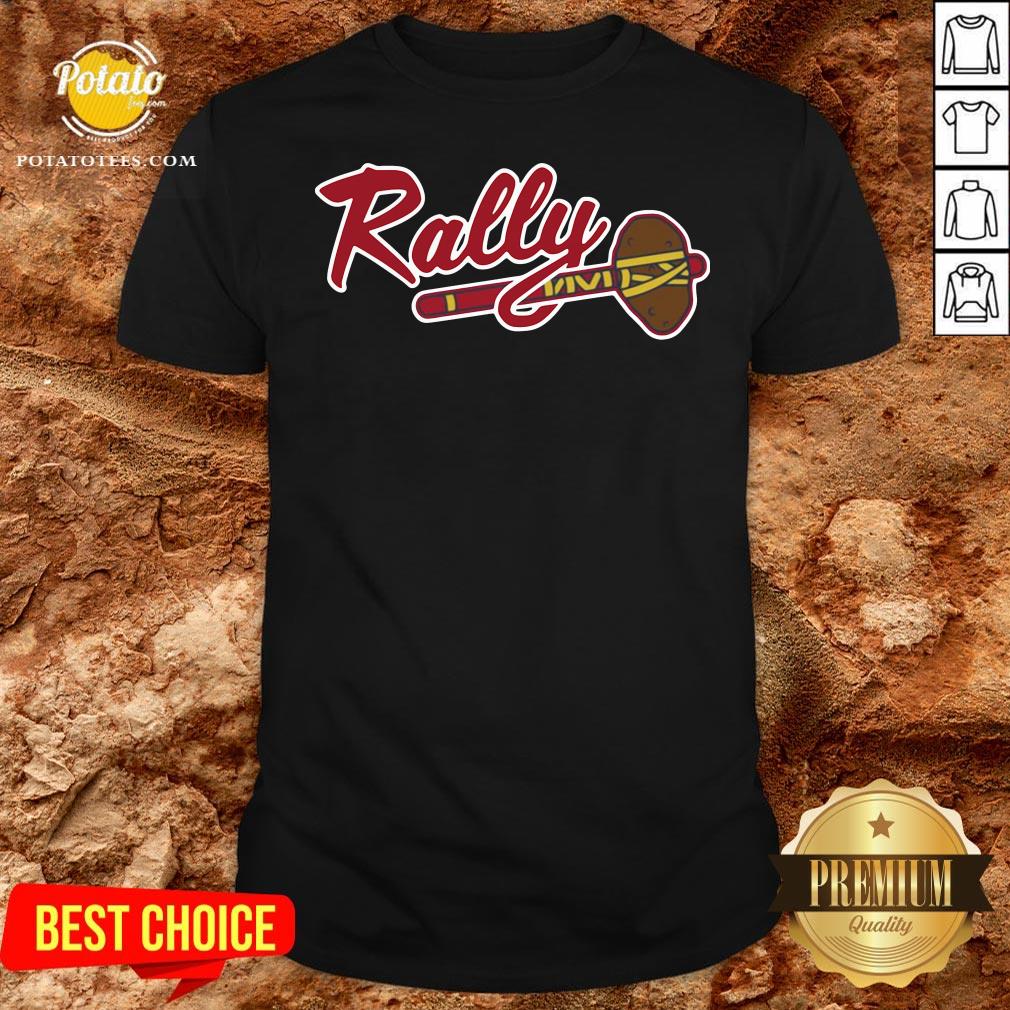 Cute Atlanta Braves Rally Potato Shirt