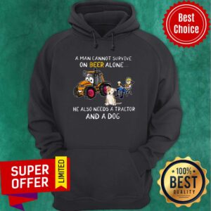 Alternative view of A Man Cannot Survive On Beer Alone He Also Needs A Tractor And A Dog Shirt