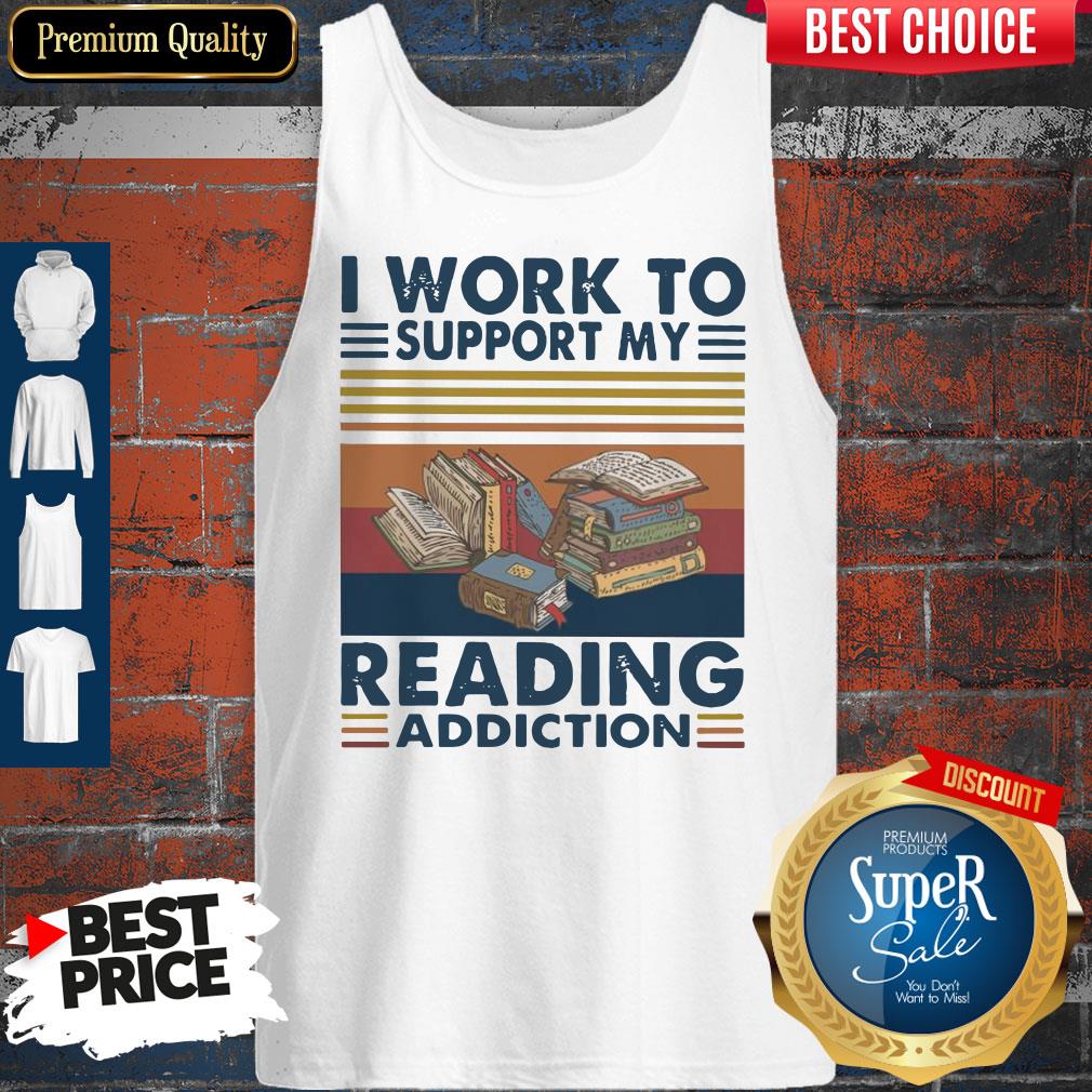 Good I Work To Support My Reading Addiction Vintage Shirt - Image 4