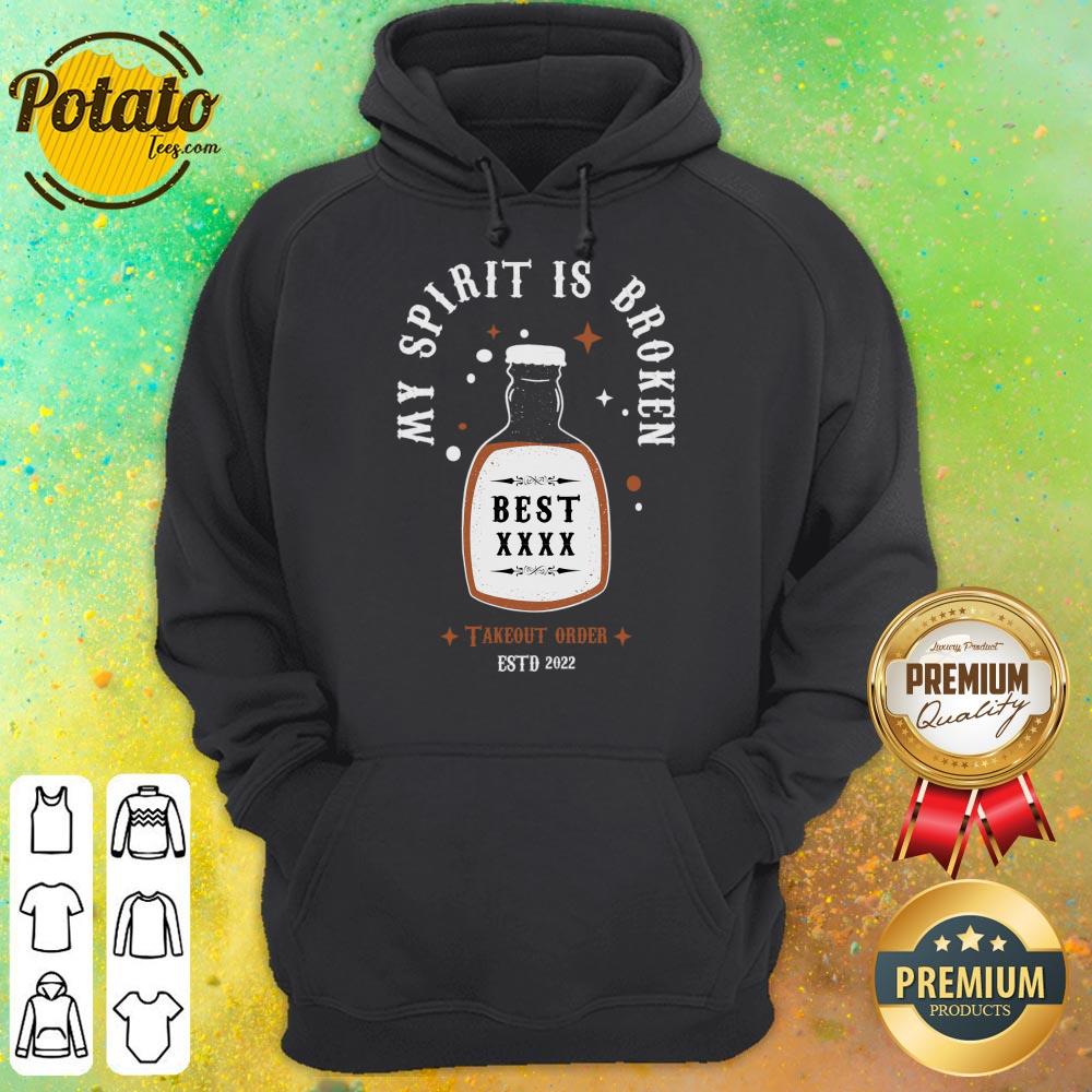 My Spirit Is Broken Takeout Order ESTD 2022 Shirt - Image 5