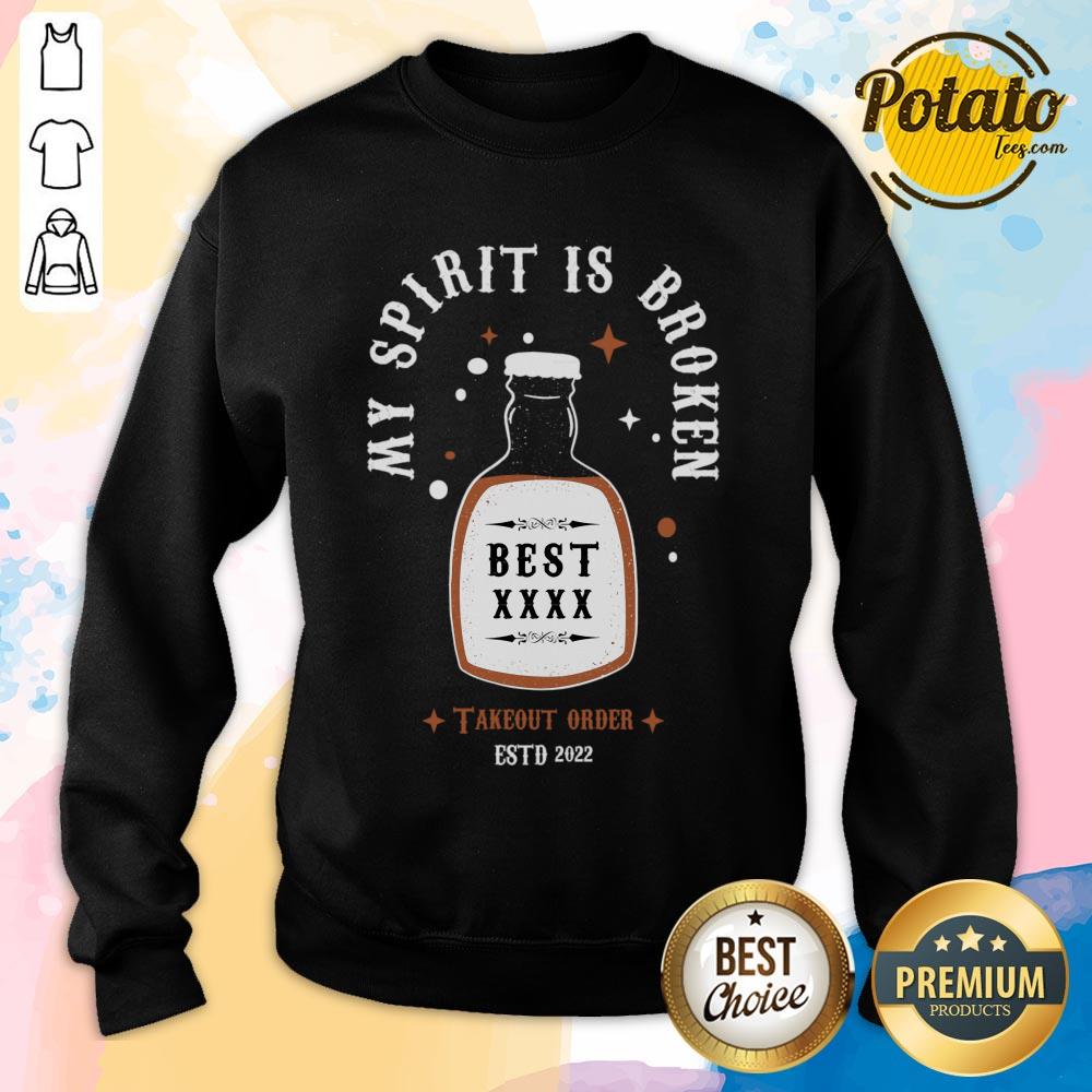 My Spirit Is Broken Takeout Order ESTD 2022 Shirt - Image 3
