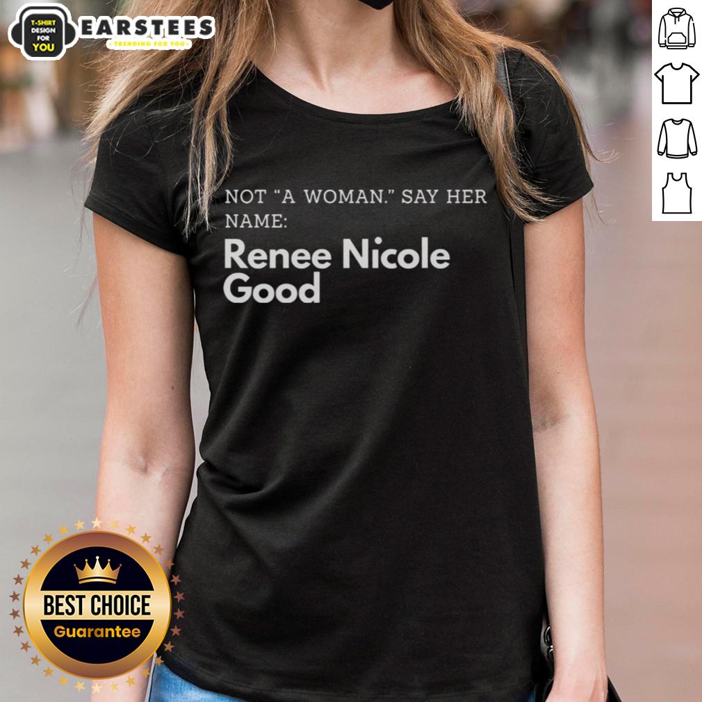 Good Not A Woman Say Her Name Renee Nicole Good T-Shirt - Image 3