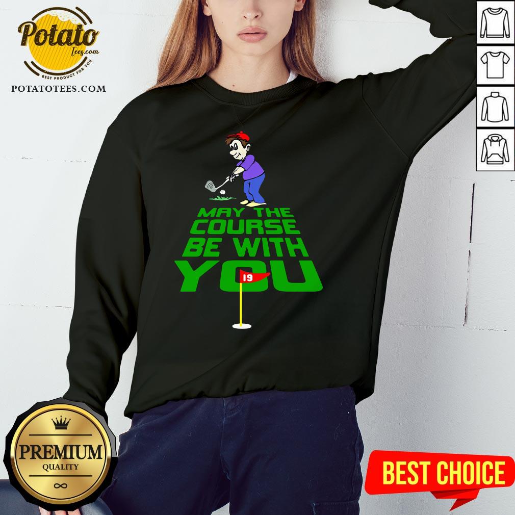 Official May The Course Be With You Shirt - Image 4