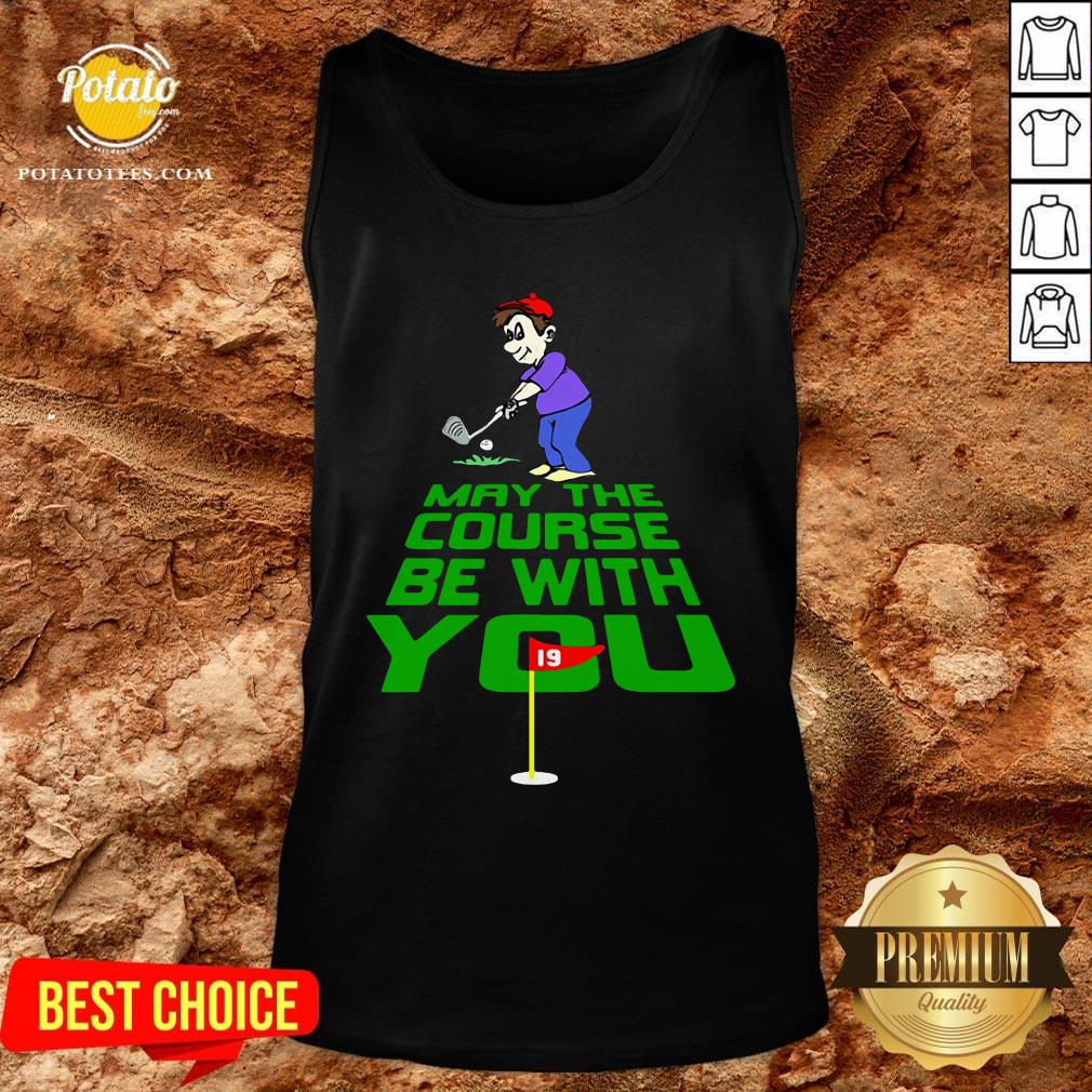 Official May The Course Be With You Shirt - Image 3
