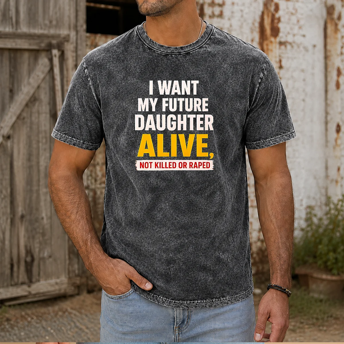 Original I Want My Future Daughter Alive Not Killed Or Raped Awareness Activism Shirt - Image 8