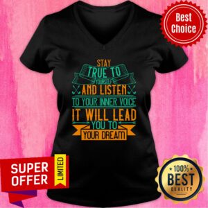 Alternative view of Stay True To Yourself And Listen To Your Inner Voice Shirt
