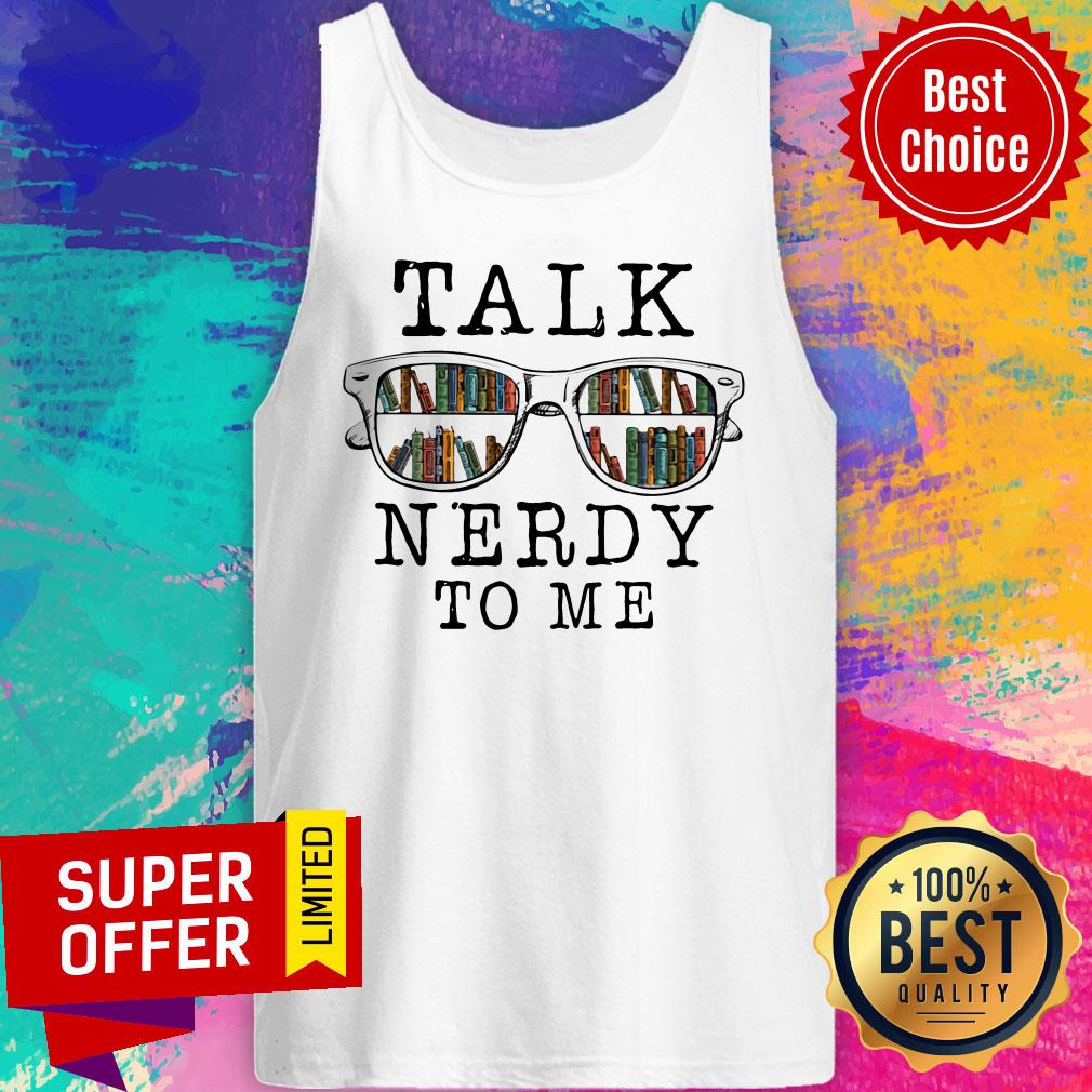 Nice Book Talk Nerdy To Me Shirt - Image 5