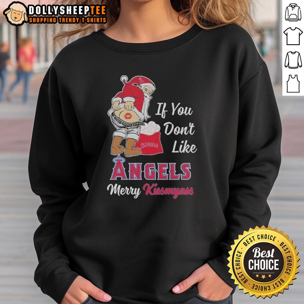 Nice santa Claus If You Don't Like Los Angeles Angels Merry Kissmyass Sweater T-Shirt - Image 5