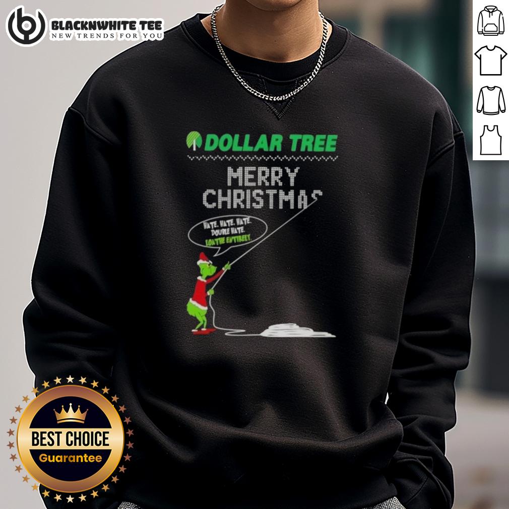 Pretty Grinch X Dollar Tree Merry Christmas Hate Hate Hate Double Hate Loathe Entirely T-Shirt - Image 5