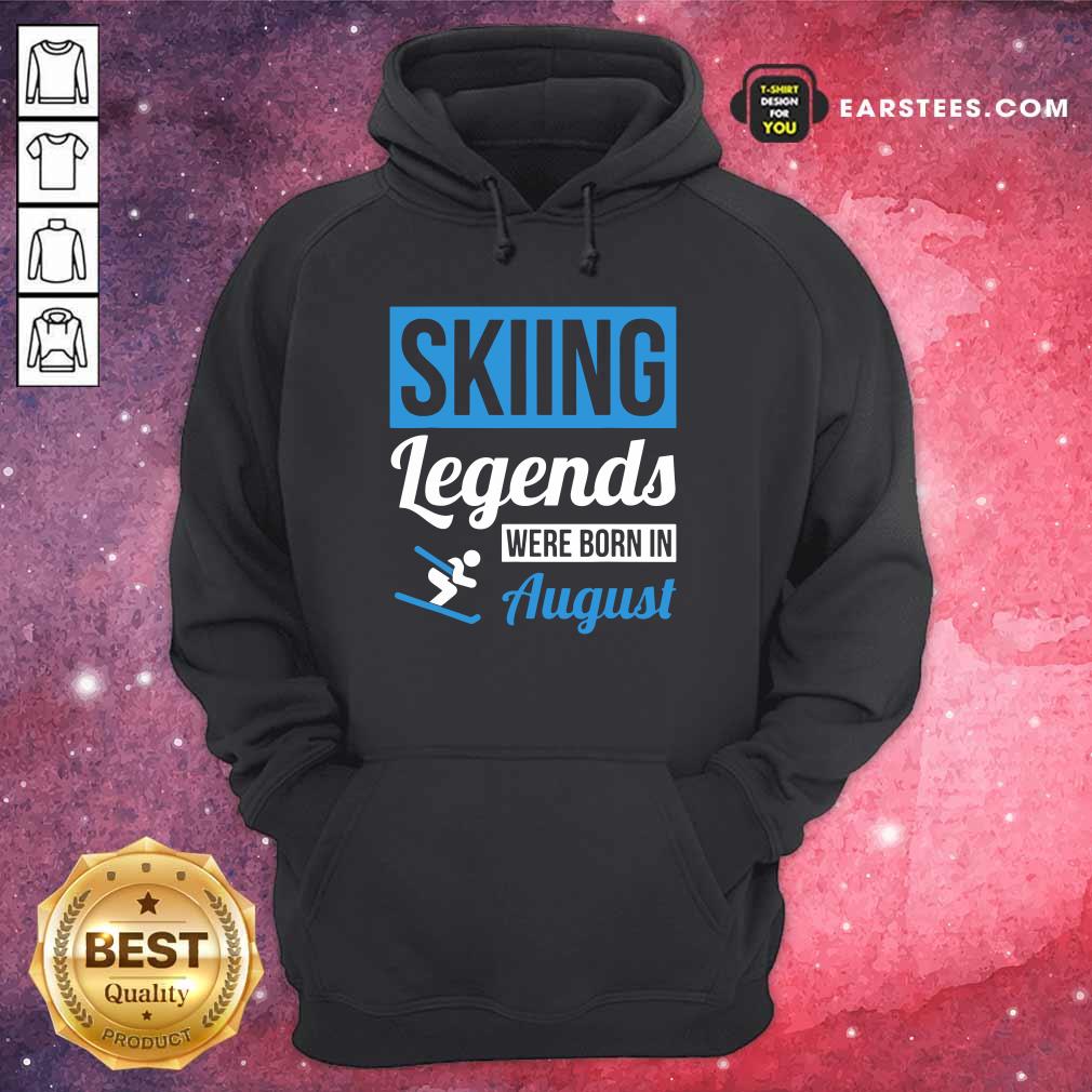 Top Skiing Legends Were Born In August Birthday Gift Shirt - Image 4