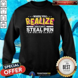 Alternative view of Grateful When You Realize You Can Not Steal Pen On Online Class Shirt