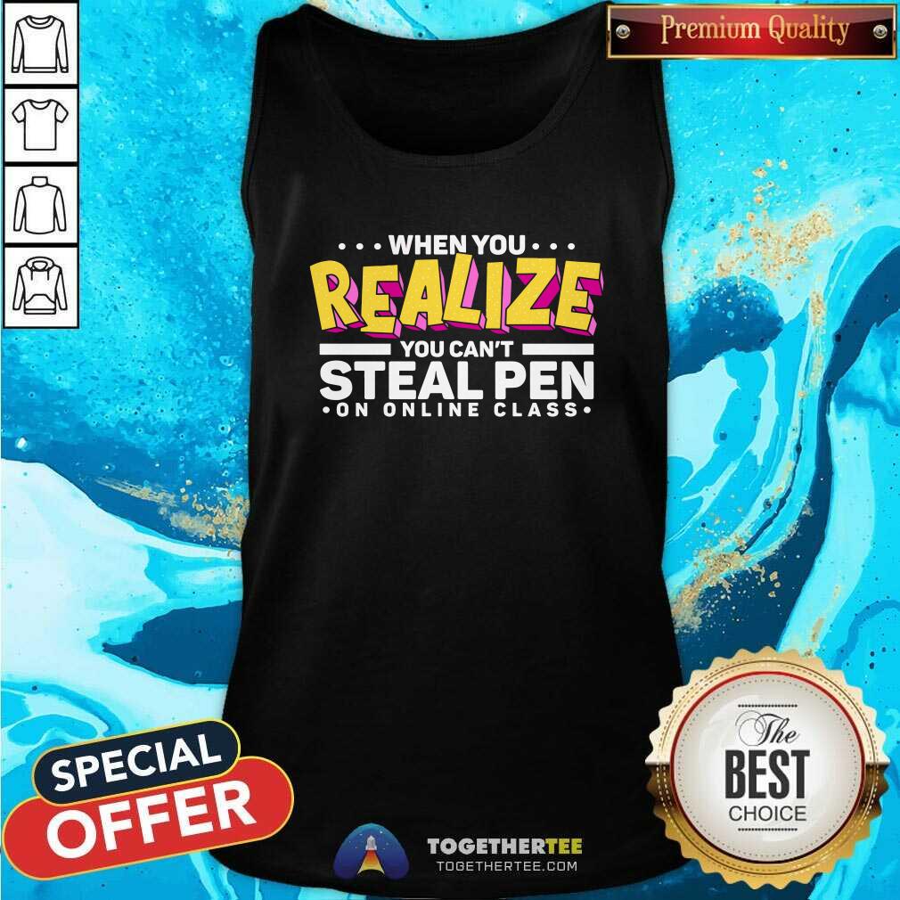 Grateful When You Realize You Can Not Steal Pen On Online Class Shirt - Image 4