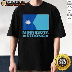 Good Minnesota Strong Flag T-Shirt