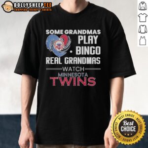 Good Minnesota Twins Some Grandmas Play Bingo Real Grandmas Watch Diamond Heart Shape T-Shirt