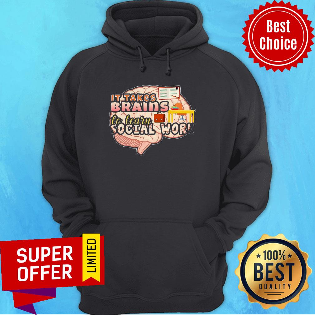 Awesome It Takes Brains To Learn Social Work Shirt - Image 5