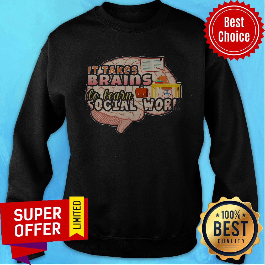 Awesome It Takes Brains To Learn Social Work Shirt - Image 2
