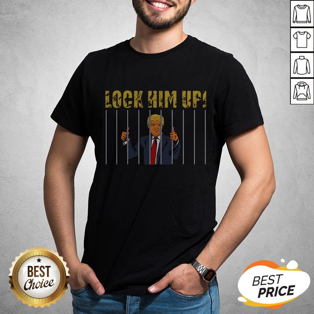Pretty Donald Trump Lock Him Up Shirt