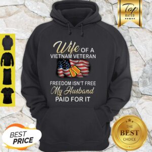 Alternative view of Wife Of A Vietnam Veteran Freedom Isn’t Free My Husband Paid For It American Flag Shirt