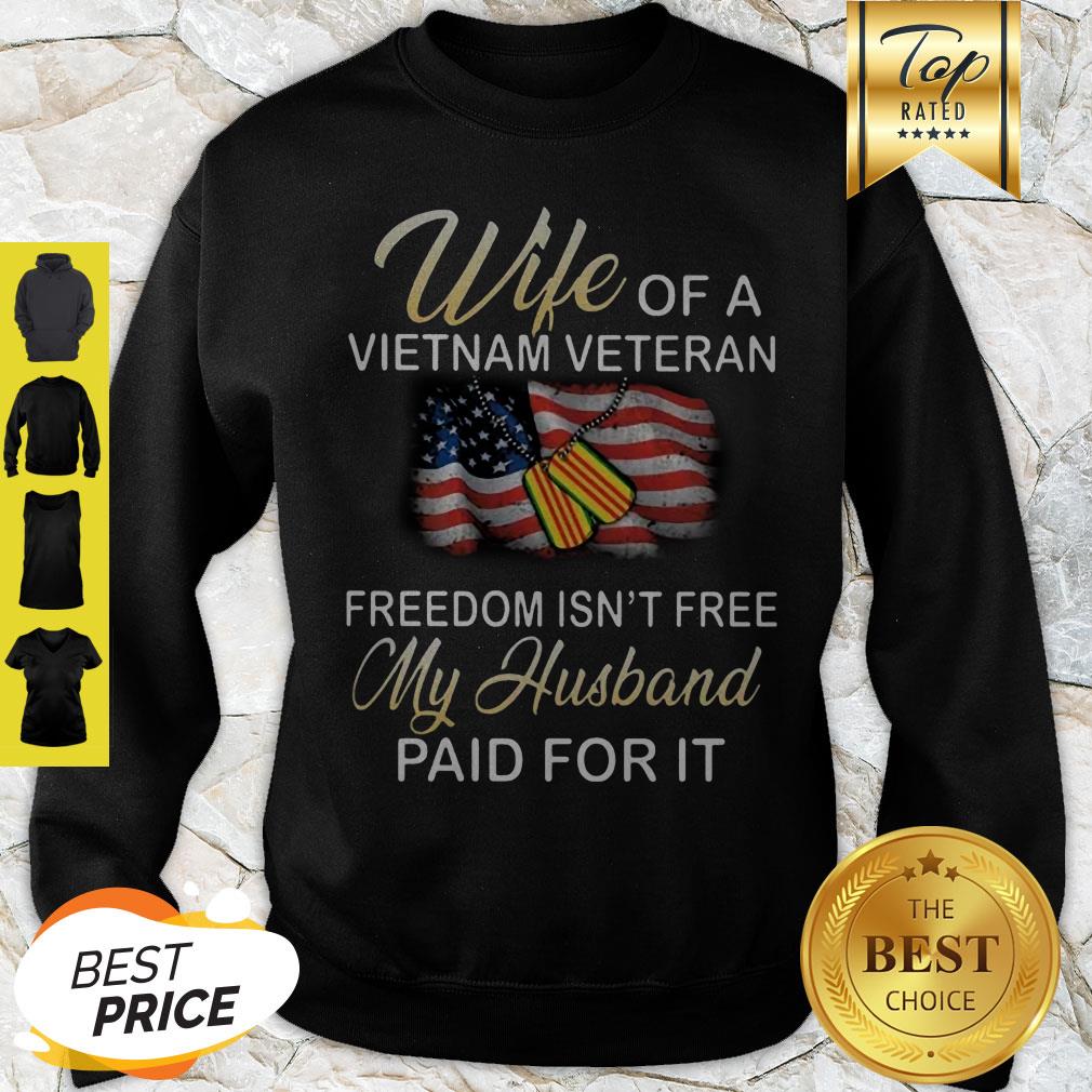 Wife Of A Vietnam Veteran Freedom Isn’t Free My Husband Paid For It American Flag Shirt - Image 5