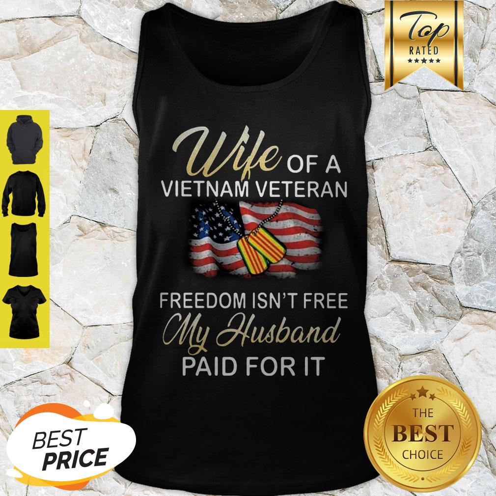 Wife Of A Vietnam Veteran Freedom Isn’t Free My Husband Paid For It American Flag Shirt - Image 4