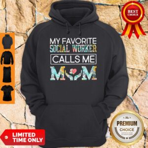 Alternative view of Premium My Favorite Social Worker Calls Me Mom Floral Shirt
