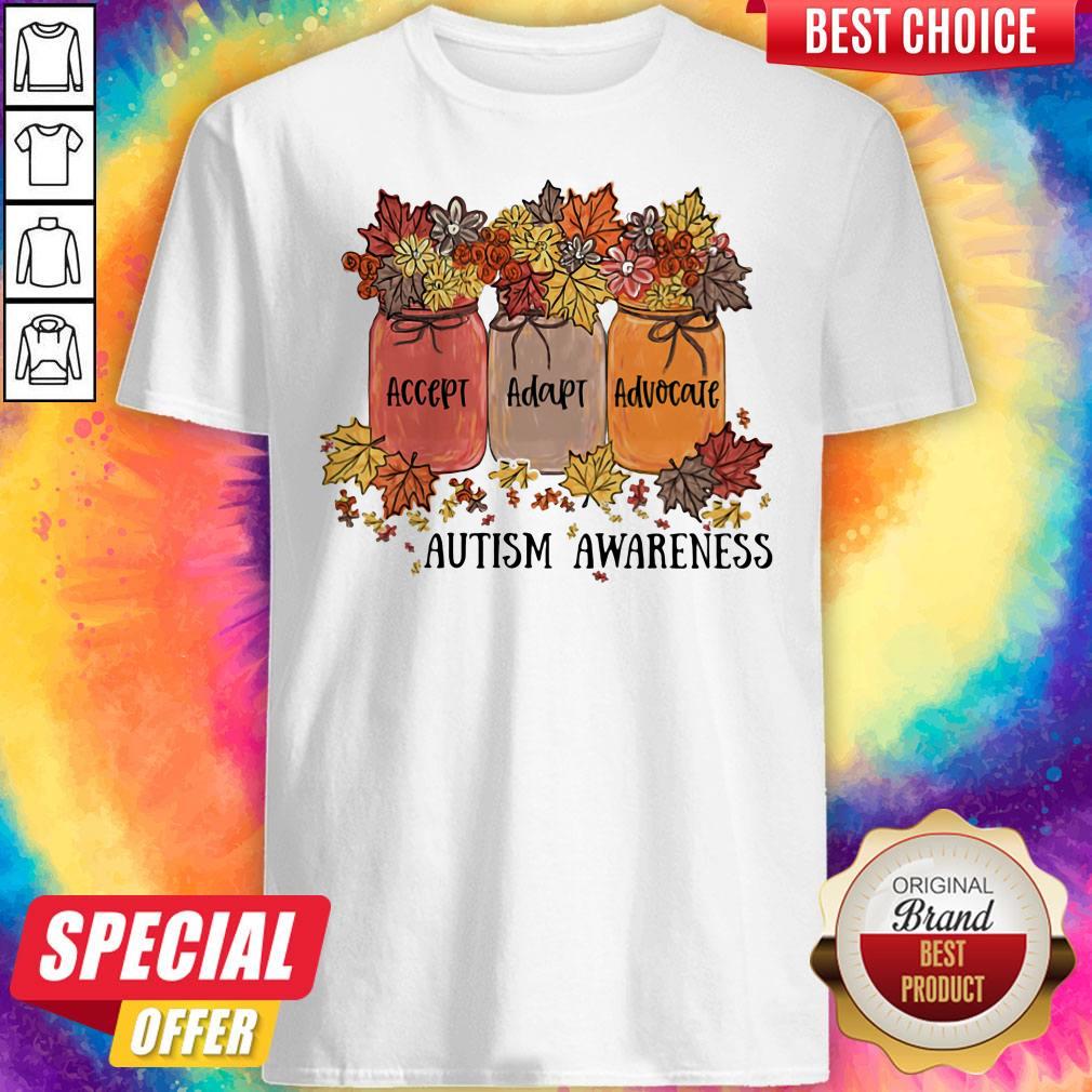 Nice Accept Adapt Advocate Autism Awareness Flower Shirt