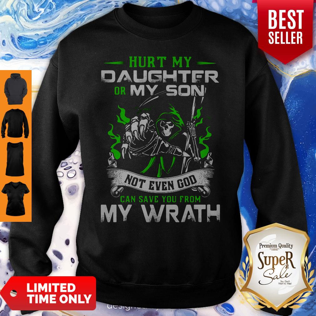 Hurt My Daughter Or My Son Not Even God Can Save You From My Wrath Shirt - Image 2