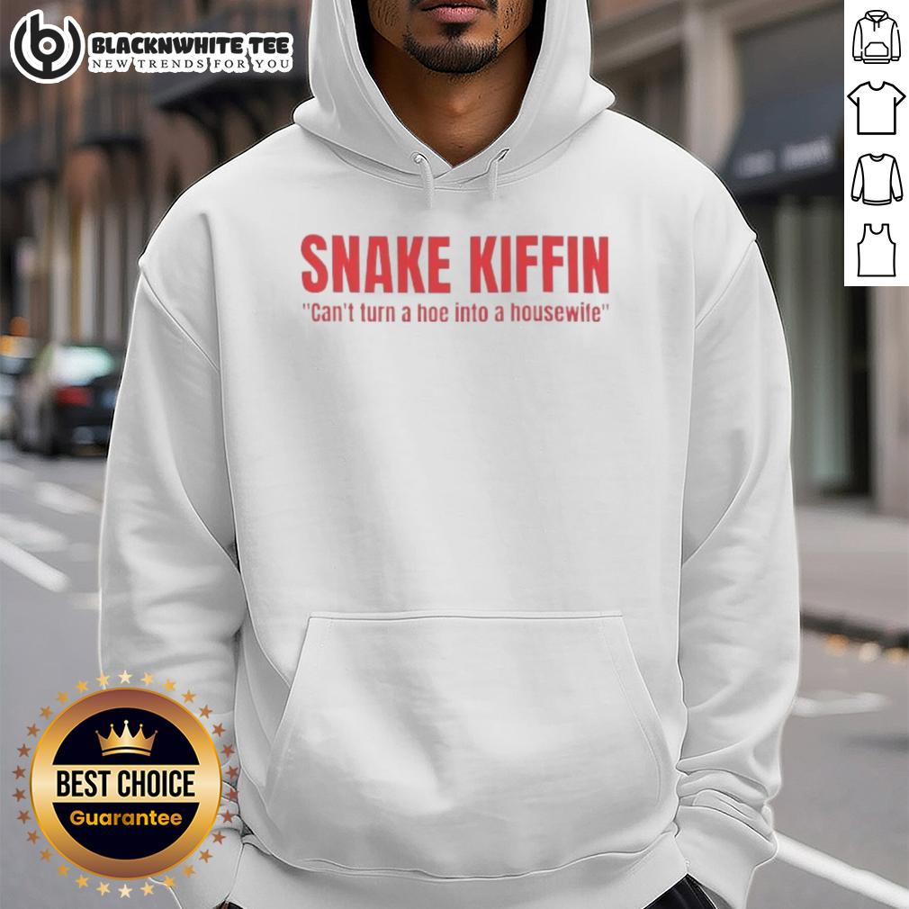Funny Snake Kiffin Can't Turn A Hoe Into A Housewife Shirt - Image 2