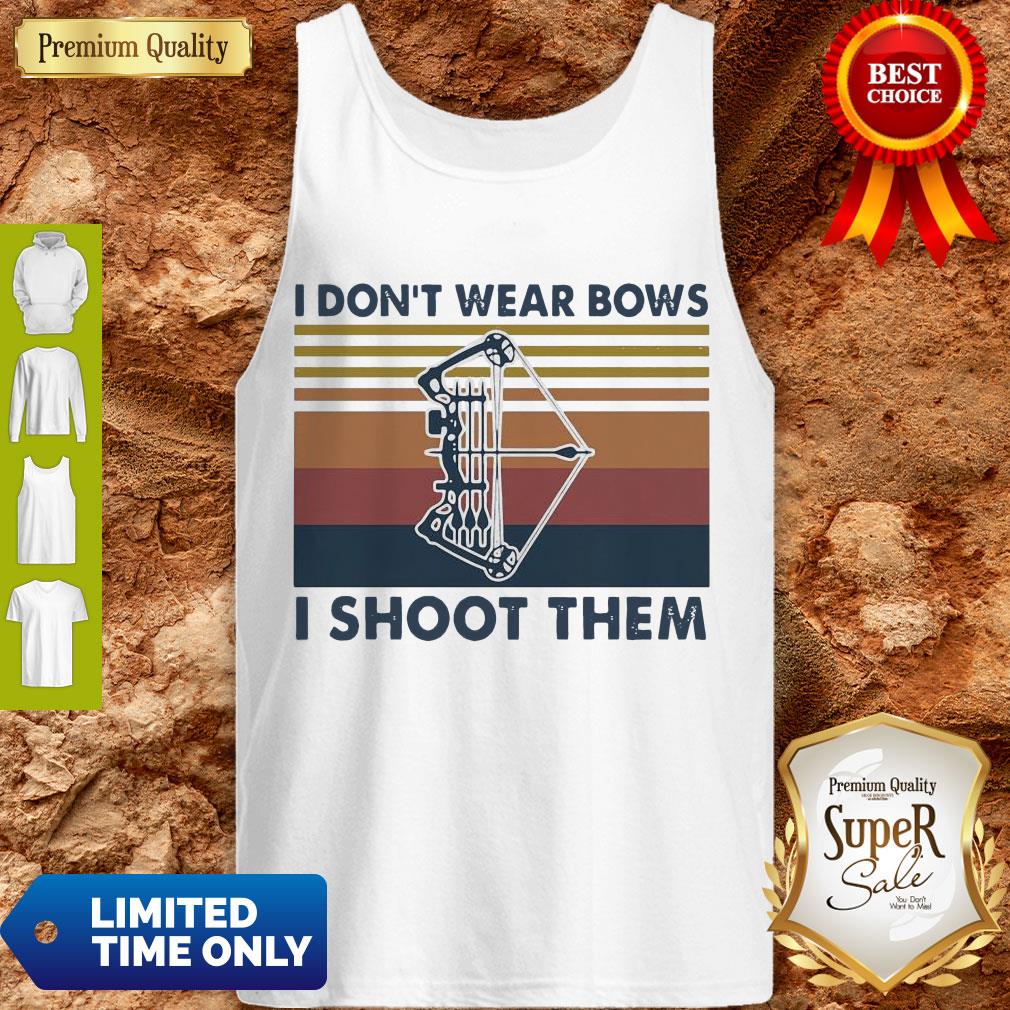 Good I Don’t Wear Bows I Shoot Them Vintage Shirt - Image 4