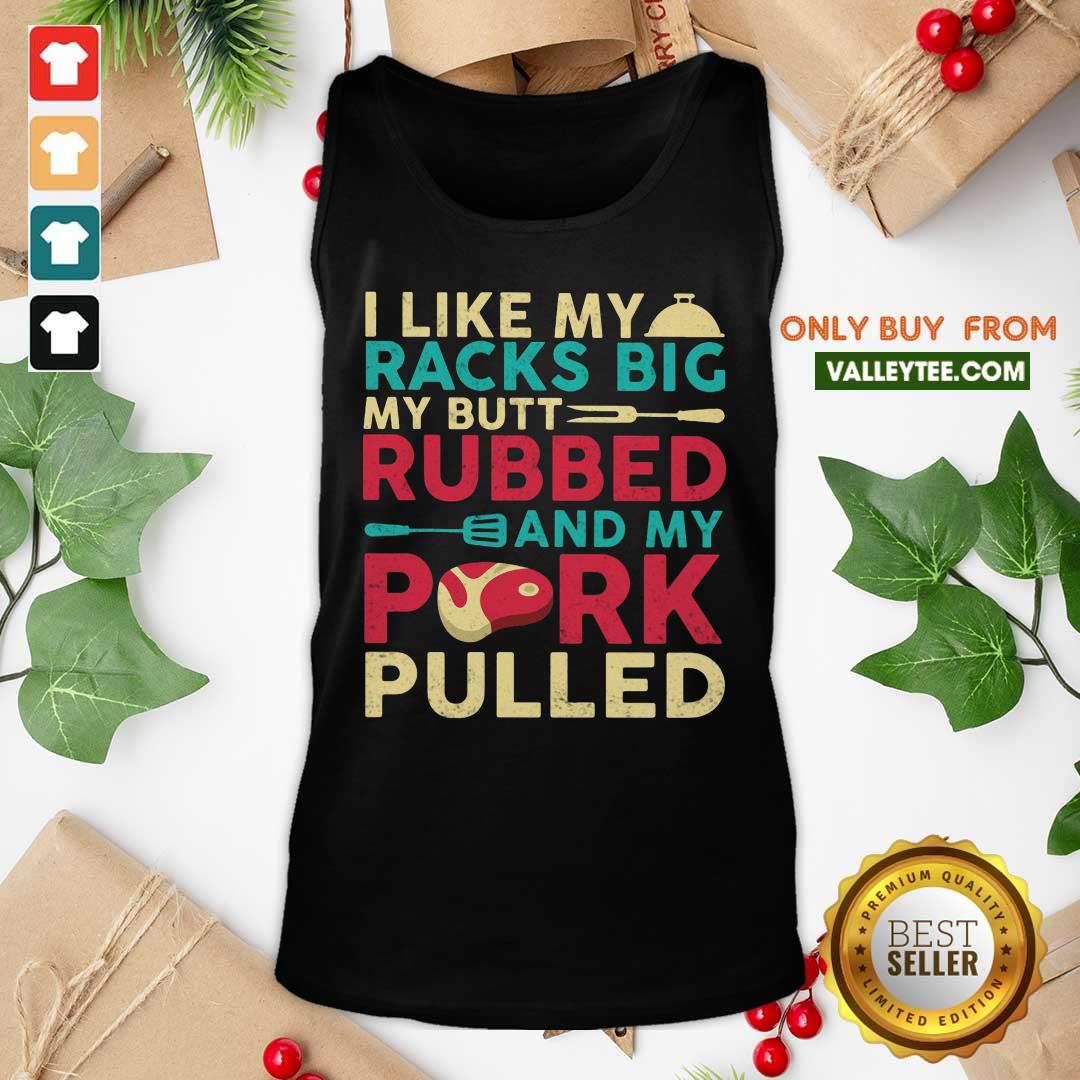 My Butt Rubbed And My Pork Pulled Shirt - Image 3