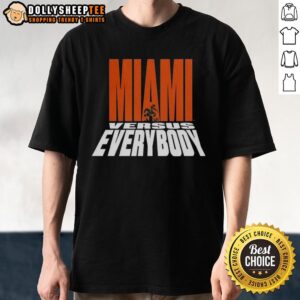 Hot Miami Hurricanes Football Miami Versus Everybody Mascot Silhouette T-Shirt
