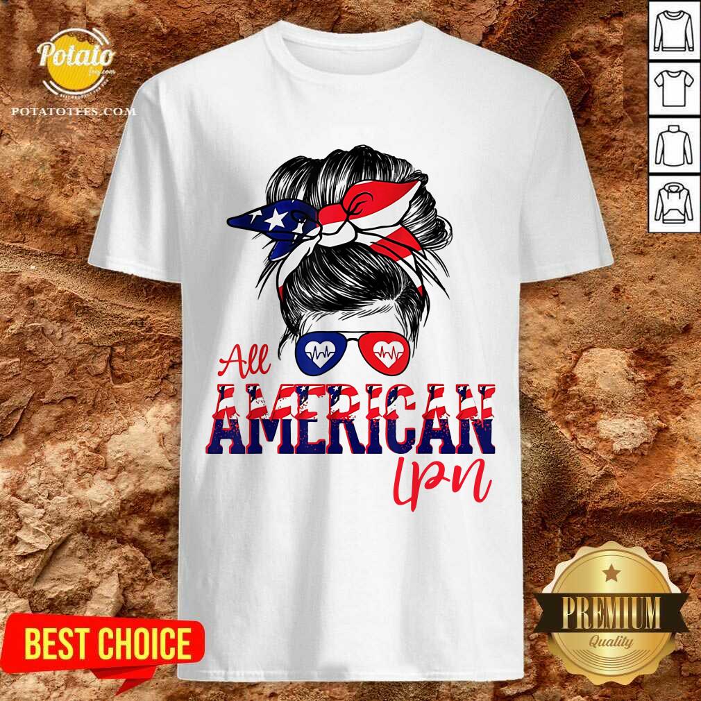 Messy Bun All American LPN Nurse Shirt