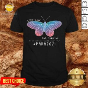 Surviving And Thriving In The Longest School Year Ever #para2021 Shirt