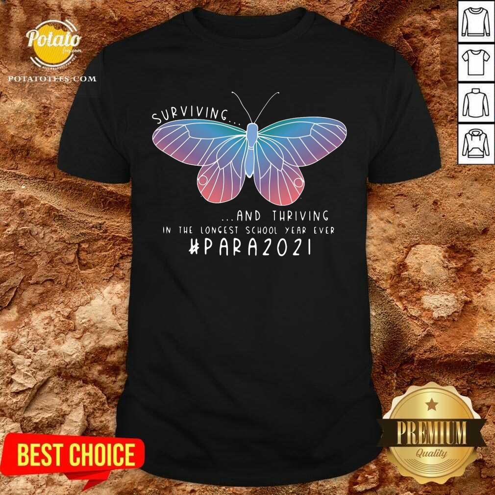 Surviving And Thriving In The Longest School Year Ever #para2021 Shirt