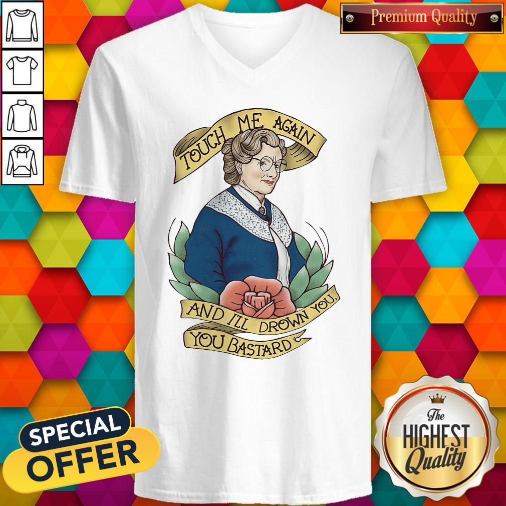 Good Touch Me Again And I’ll Drown You You Bastard Shirt - Image 3