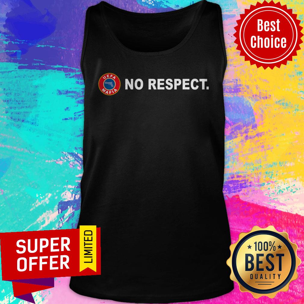 Awesome Uefa Mafia No Respect Shirt - Image 4