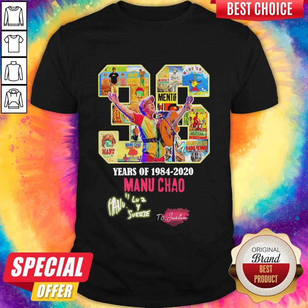 Nice 36 Years Of 1984 2020 Manu Chao To Justin Shirt