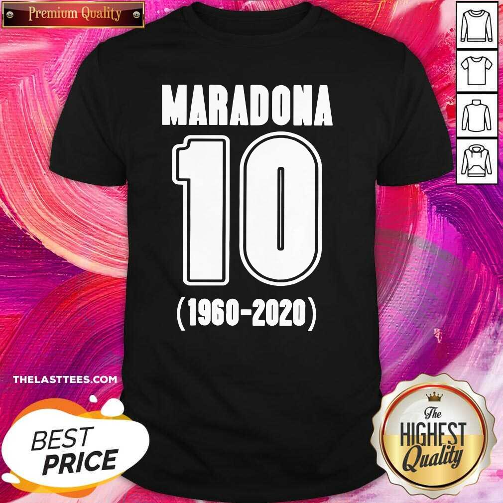 Perfect Diego Maradona 10 1960 2020 Rest In Piece Maradona Shirt