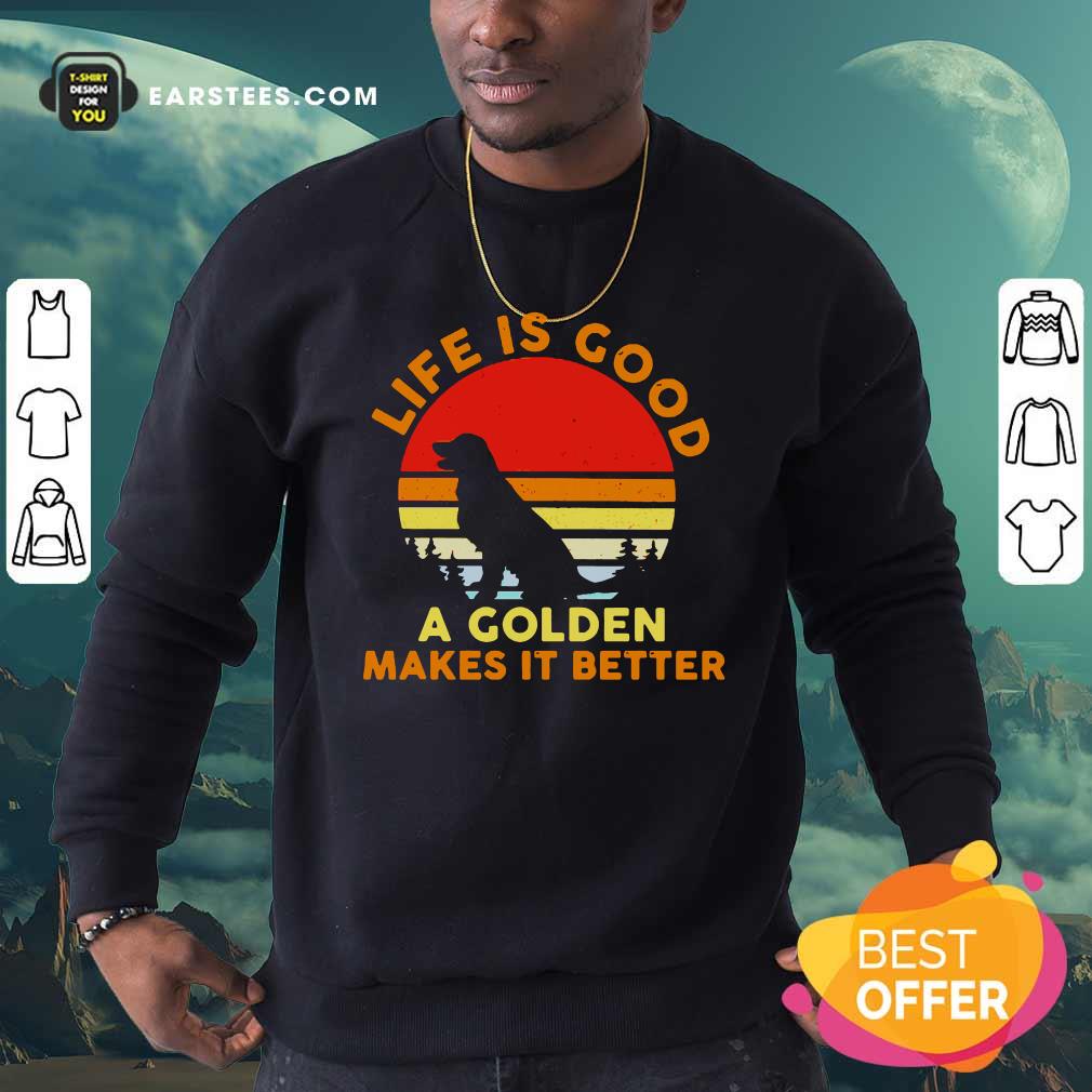 Awesome Life Is Good A Golden Makes It Better Vintage Shirt - Image 5