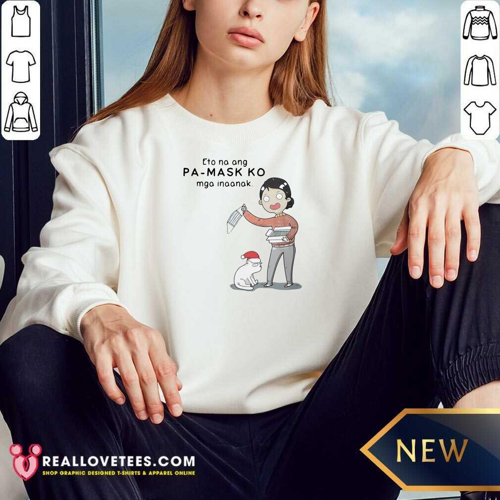 Funny Eto Na Ang Pa Mask Ko Mga Inaanak Shirt - Image 3